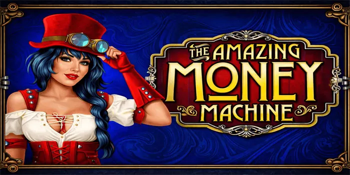 Money Making Secrets for Better Rewards in The Amazing Money Machine Slot