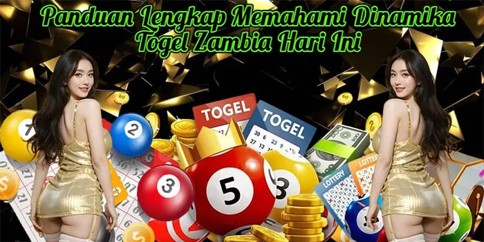Panduan Lengkap Memahami Dinamika Togel Zambia Hari Ini