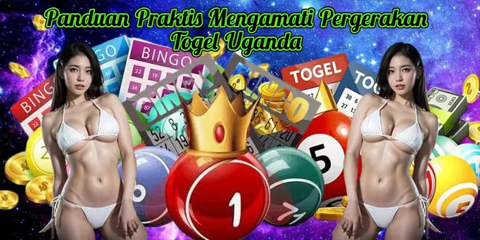 Panduan Praktis Mengamati Pergerakan Togel Uganda