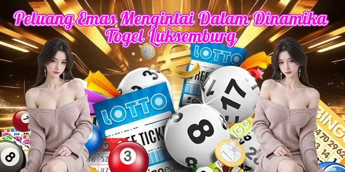 Peluang Emas Mengintai Dalam Dinamika Togel Luksemburg