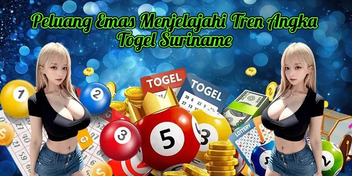 Peluang Emas Menjelajahi Tren Angka Togel Suriname