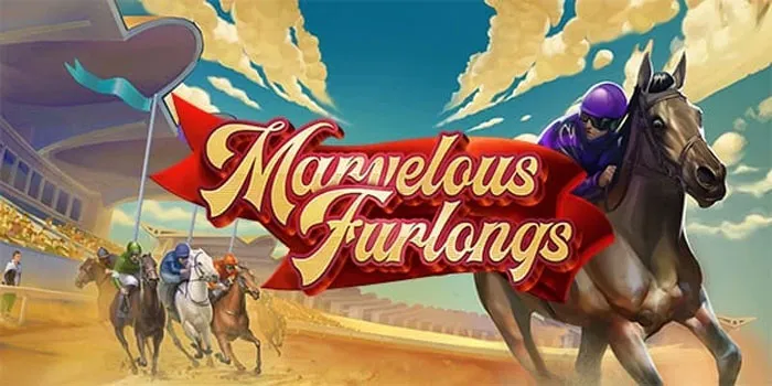 Racing Tips for Better Rewards in Marvelous Furlongs Slot