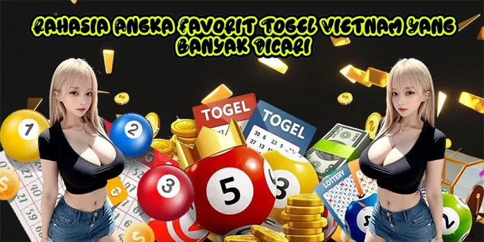Rahasia Angka Favorit Togel Vietnam Yang Banyak Dicari