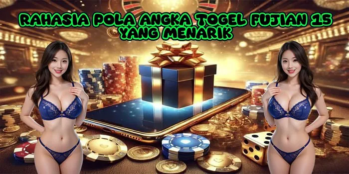 Rahasia Pola Angka Togel Fujian 15 Yang Menarik