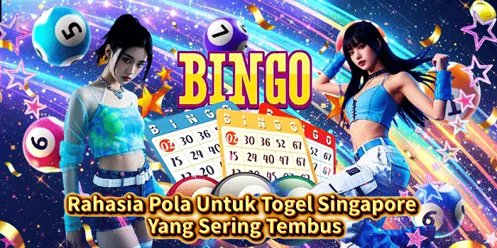 Rahasia Pola Untuk Togel Singapore Yang Sering Tembus