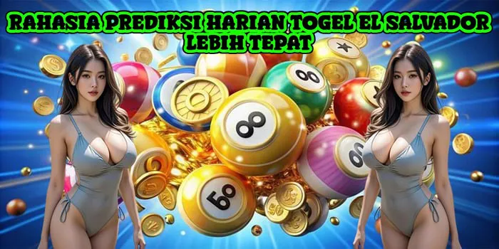 Rahasia Prediksi Harian Togel El Salvador Lebih Tepat