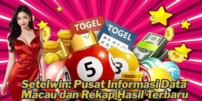 Setelwin: Pusat Informasi Data Macau dan Rekap Hasil Terbaru