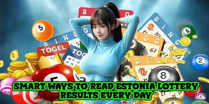 Smart Ways to Read Estonia Lottery Results Every Day