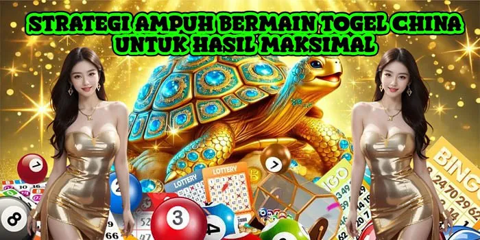 Strategi Ampuh Bermain Togel China Untuk Hasil Maksimal