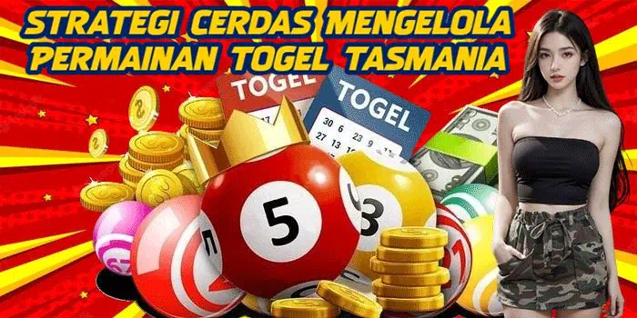 Strategi Cerdas Mengelola Permainan Togel Tasmania