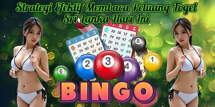 Strategi Efektif Membaca Peluang Togel Sri Lanka Hari Ini