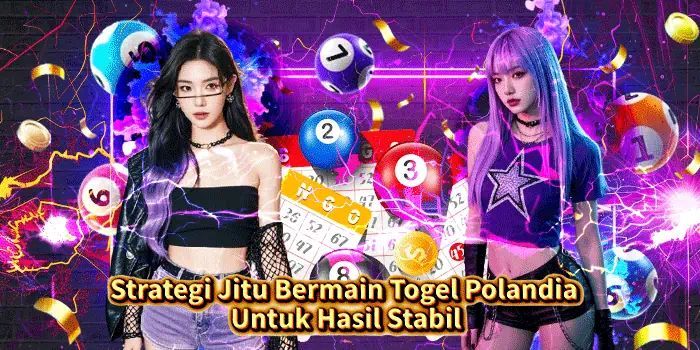 Strategi Jitu Bermain Togel Polandia Untuk Hasil Stabil