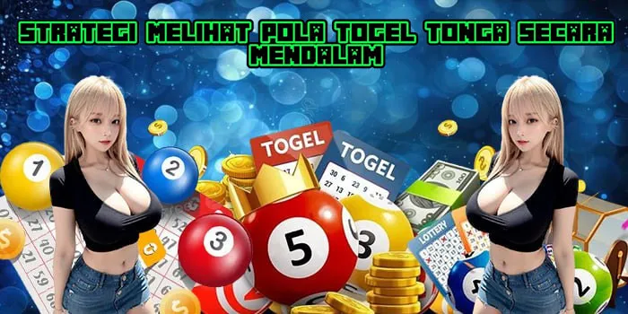 Strategi Melihat Pola Togel Tonga Secara Mendalam
