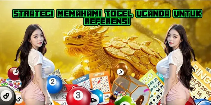 Strategi Memahami Togel Uganda Untuk Referensi