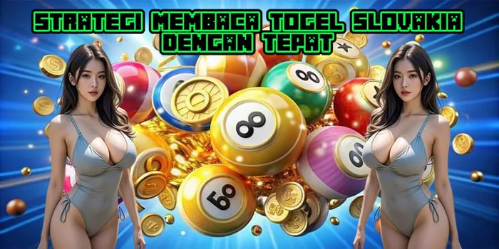 Strategi Membaca Togel Slovakia Dengan Tepat