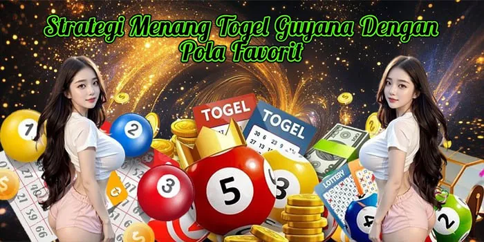 Strategi Menang Togel Guyana Dengan Pola Favorit