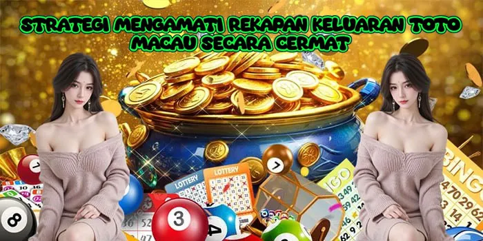 Strategi Mengamati Rekapan Keluaran Toto Macau Secara Cermat
