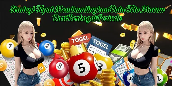 Strategi Tepat Membandingkan Data Toto Macau Dari Berbagai Periode