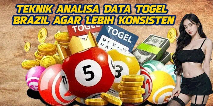 Teknik Analisa Data Togel Brazil Agar Lebih Konsisten