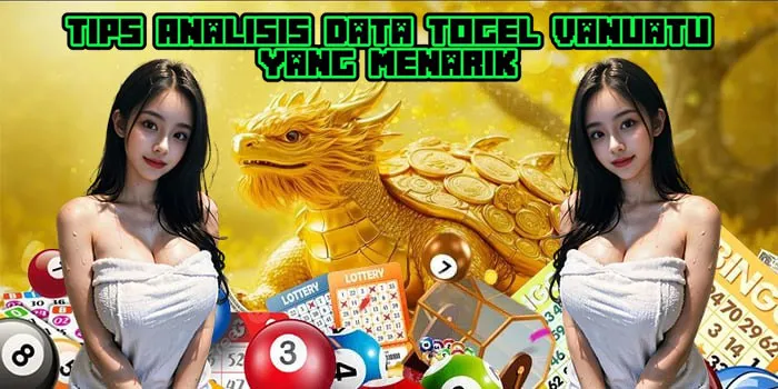 Tips Analisis Data Togel Vanuatu Yang Menarik