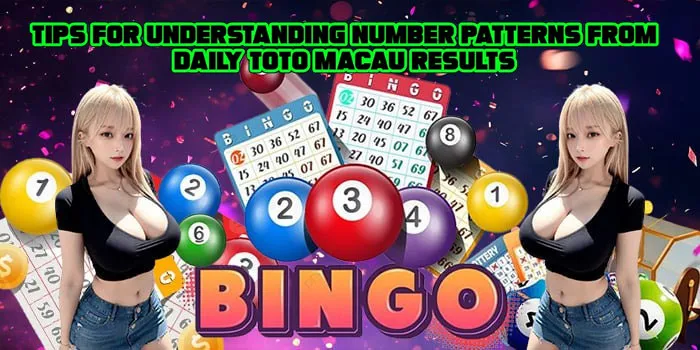 Tips for Understanding Number Patterns from Daily Toto Macau Results