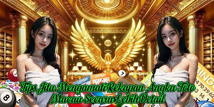 Tips Jitu Mengamati Rekapan Angka Toto Macau Secara Lebih Detail