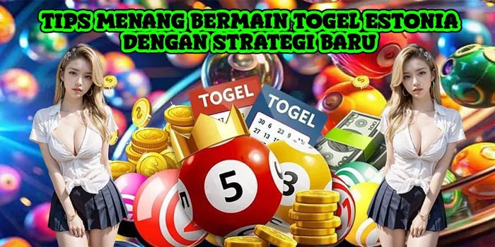 Tips Menang Bermain Togel Estonia Dengan Strategi Baru