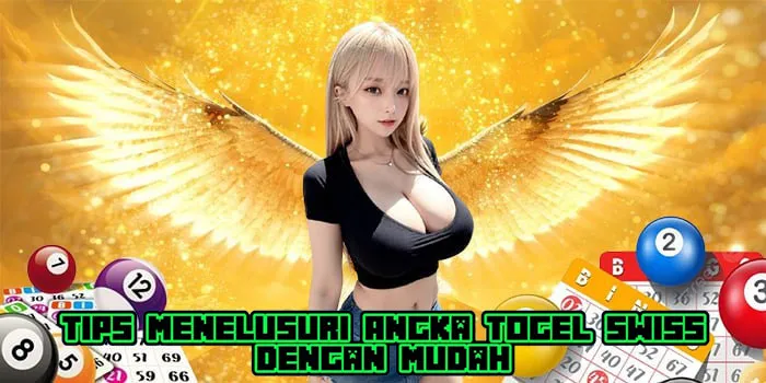 Tips Menelusuri Angka Togel Swiss Dengan Mudah