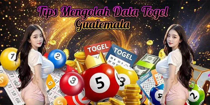 Tips Mengolah Data Togel Guatemala