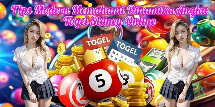 Tips Modern Memahami Dinamika Angka Togel Sidney Online