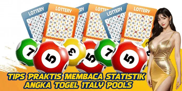 Tips Praktis Membaca Statistik Angka Togel Italy Pools