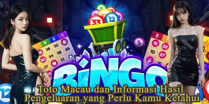 Toto Macau dan Informasi Hasil Pengeluaran yang Perlu Kamu Ketahui
