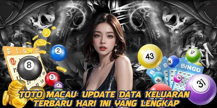Toto Macau: Update Data Keluaran Terbaru Hari Ini yang Lengkap