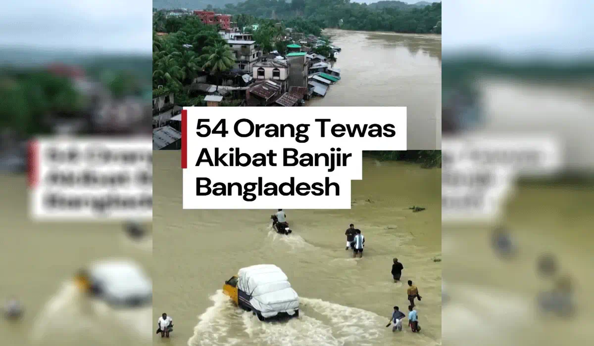 Tragis! Banjir dan Longsor Bangladesh Tewaskan 54 Orang, Ribuan Warga Terjebak