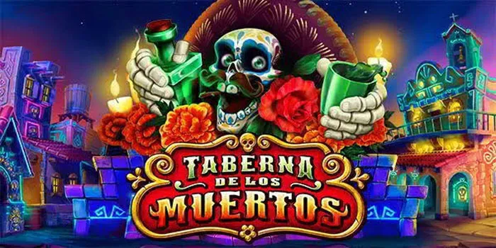 Wild Strategies for Bigger Wins in Taberna De Los Muertos Slot